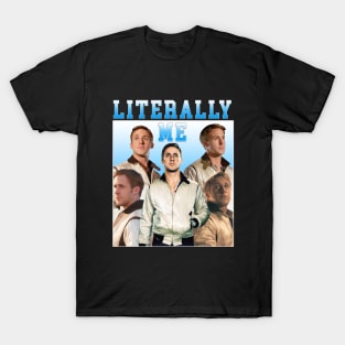 LITERALLY ME Ryan Gosling T-Shirt